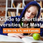 A Guide to Shortlisting Universities for Master’s Programs in the UK, US, and Canada